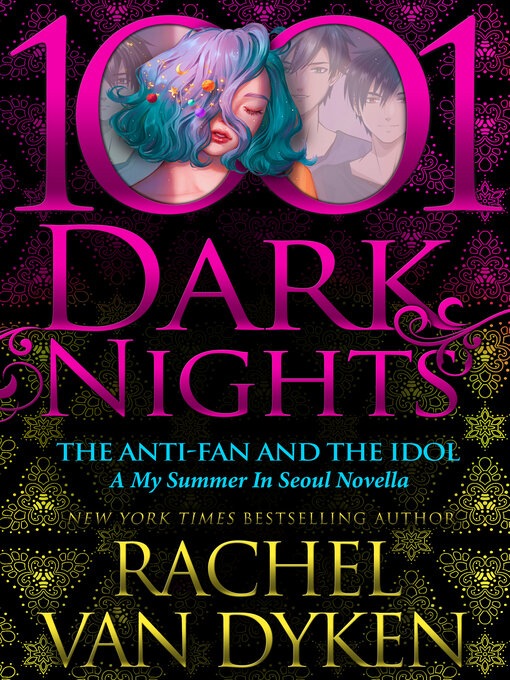 Title details for The Anti-Fan and the Idol by Rachel Van Dyken - Available